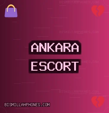 Ankara Escort: Altındağ Escort, Beypazarı Escort, Yenimahalle Escort